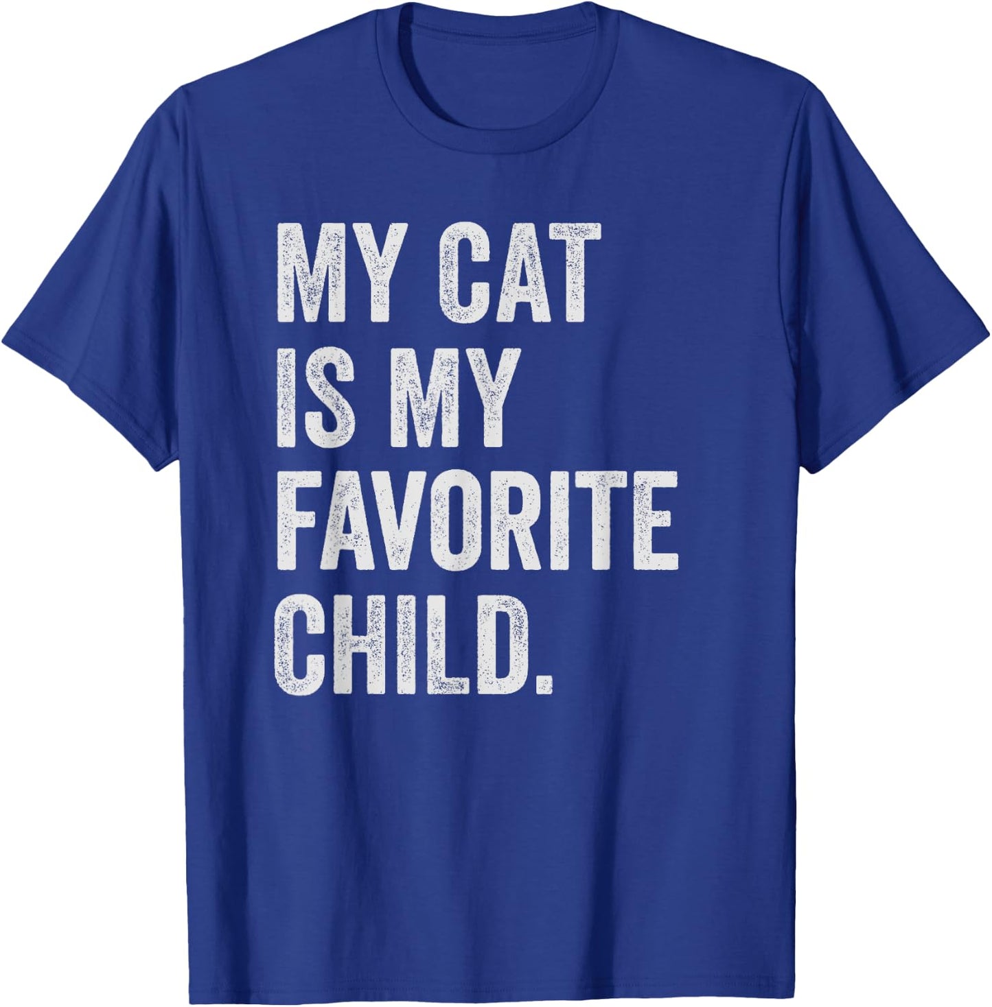My cat is My Favorite Child T-Shirt - T-Shirt | Royal