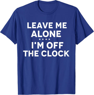 I'm Off The Clock Retirement Planning Lifestyle Relaxation T-Shirt - T-Shirt | Royal