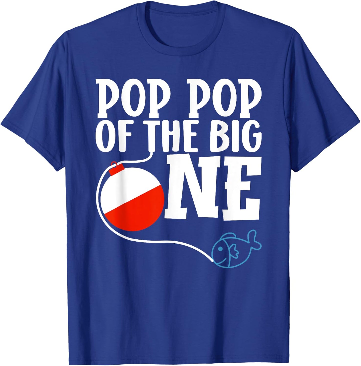 Pop Pop of The Big One Fishing Boy First Birthday Ofishally T-Shirt - T-Shirt | Royal