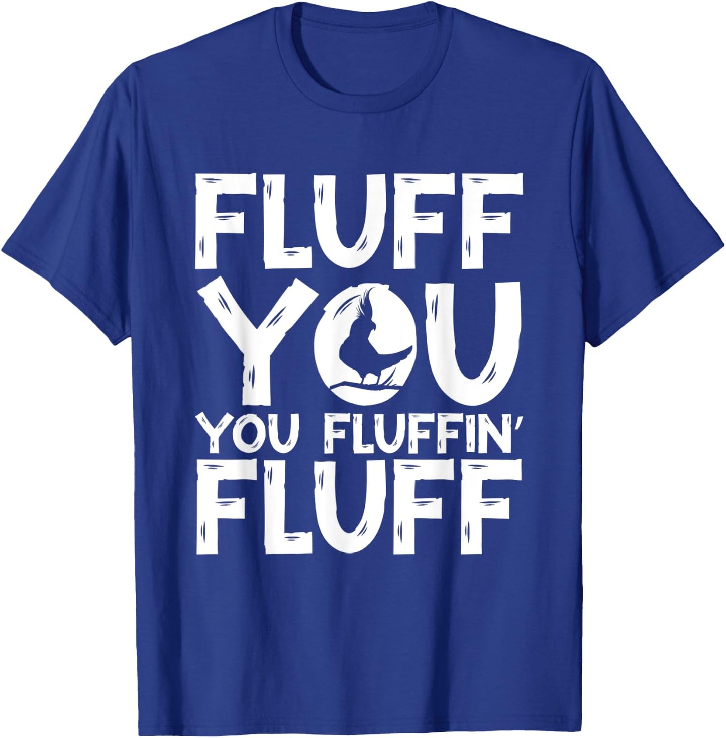 Fluff You You Fluffin' Fluff Parrot Bird Cockatiel T-Shirt - T-Shirt | Royal