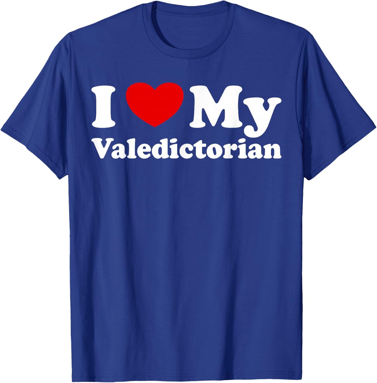 I Love My Valedictorian Heart Design T-Shirt - T-Shirt | Royal