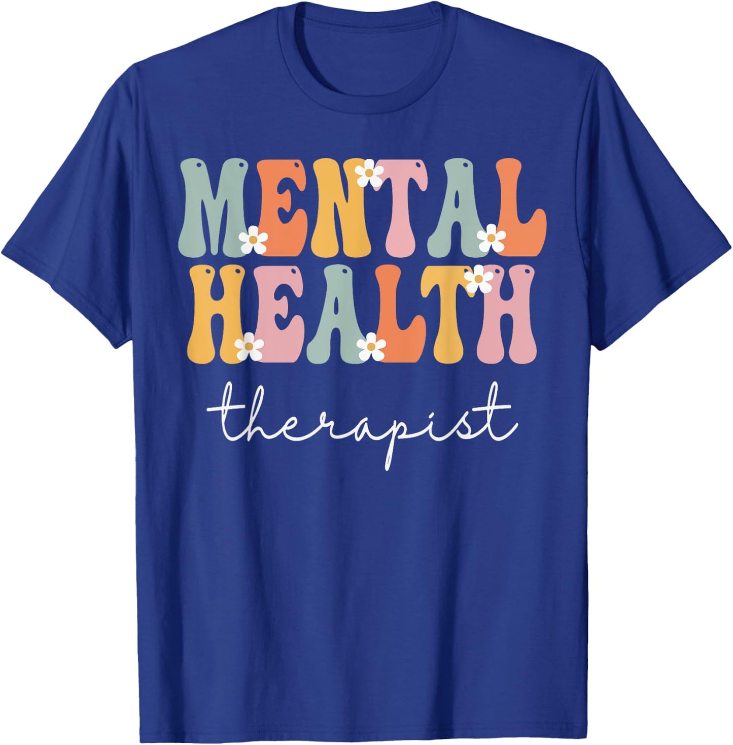 Mental Health Therapist Week Groovy Appreciation Day Women T-Shirt - T-Shirt | Royal