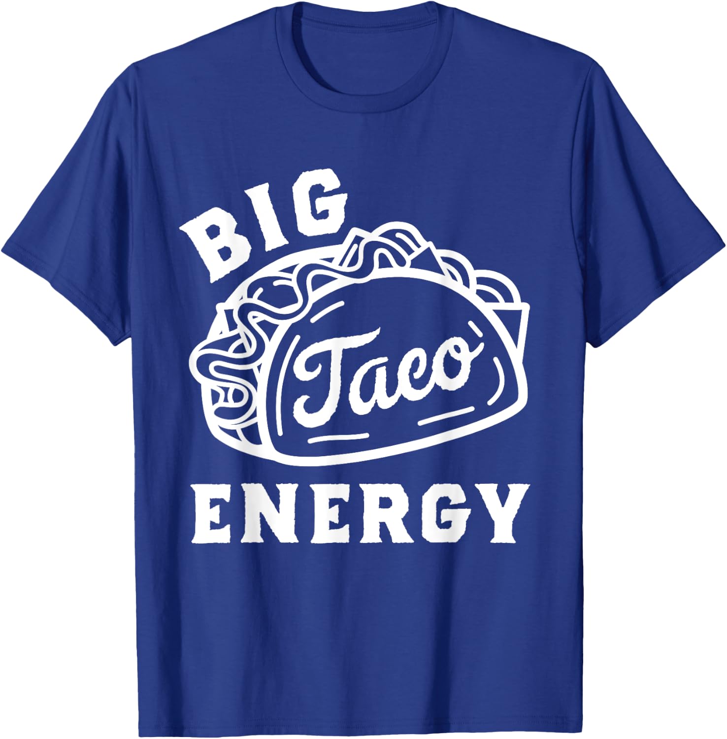 Big Taco Energy Taco Shirts Funny Taco Lover Women T-Shirt - T-Shirt | Royal