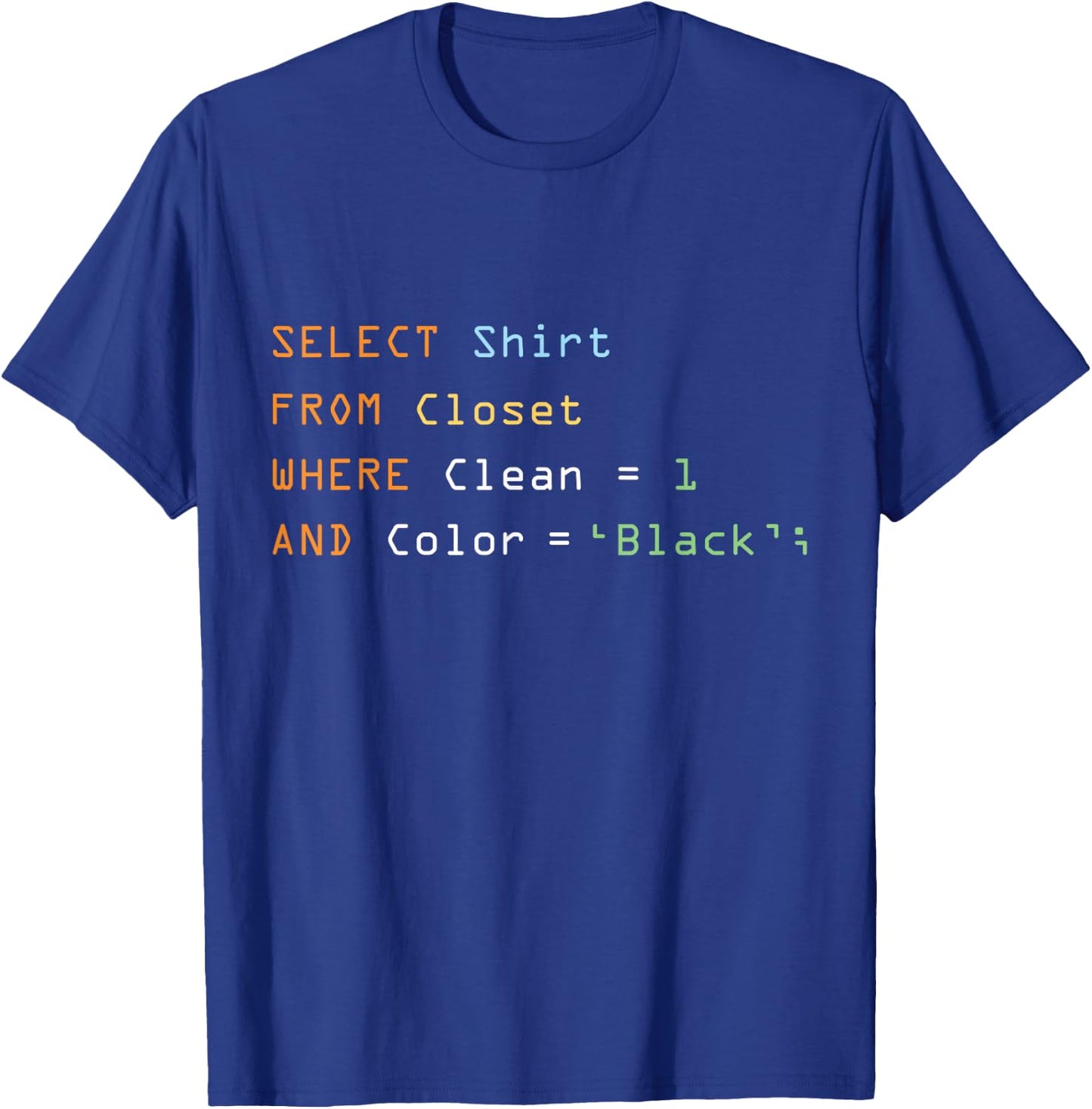Funny Programming Code Computer Programmer SQL Database T-Shirt - T-Shirt | Royal