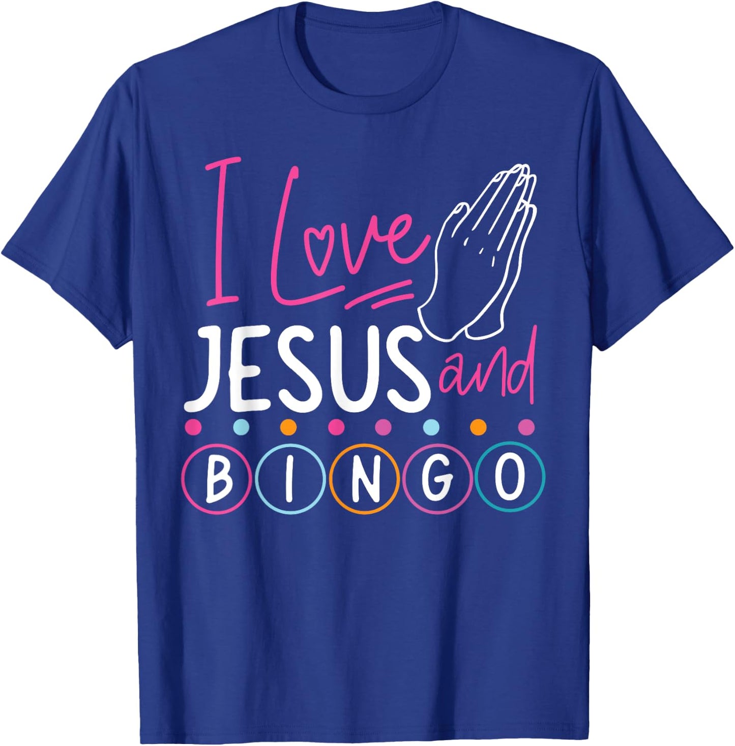 Bingo Player Jesus Faith Christian I Love Jesus And Bingo T-Shirt - T-Shirt | Royal