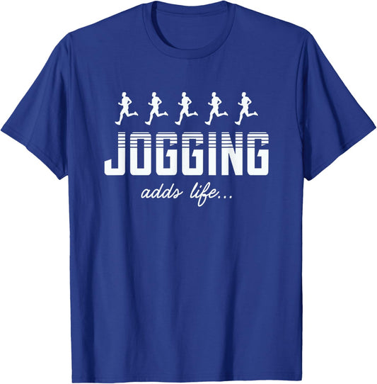 Jogging Adds Life Jogging Lover Funny T-Shirt - T-Shirt | Royal
