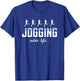 Jogging Adds Life Jogging Lover Funny T-Shirt - T-Shirt | Royal