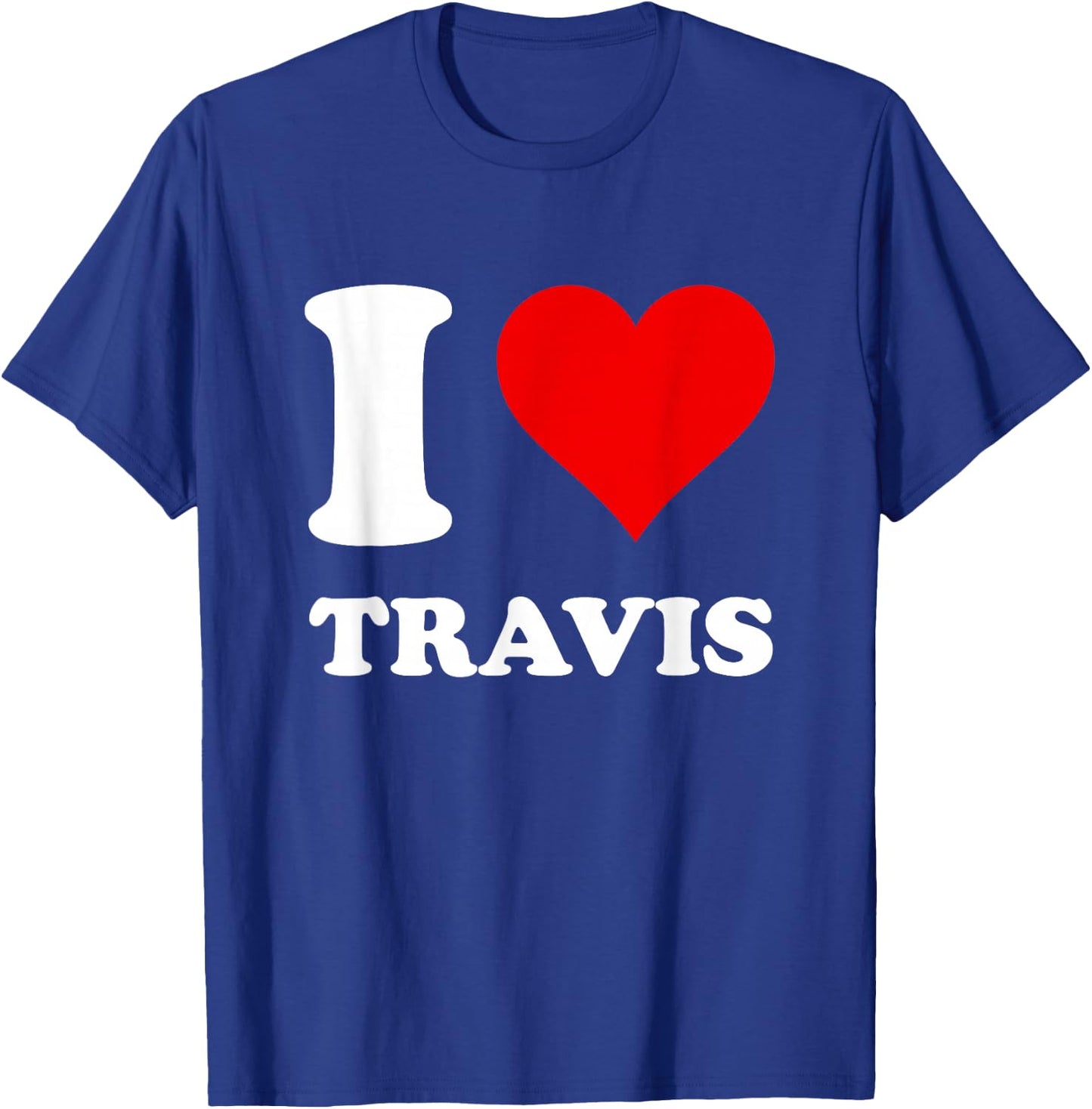 I Love Travis T-Shirt - T-Shirt | Royal