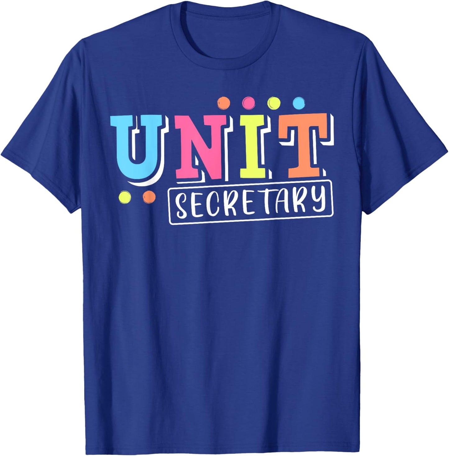 Cute Unit Secretary Appreciation T-Shirt - T-Shirt | Royal