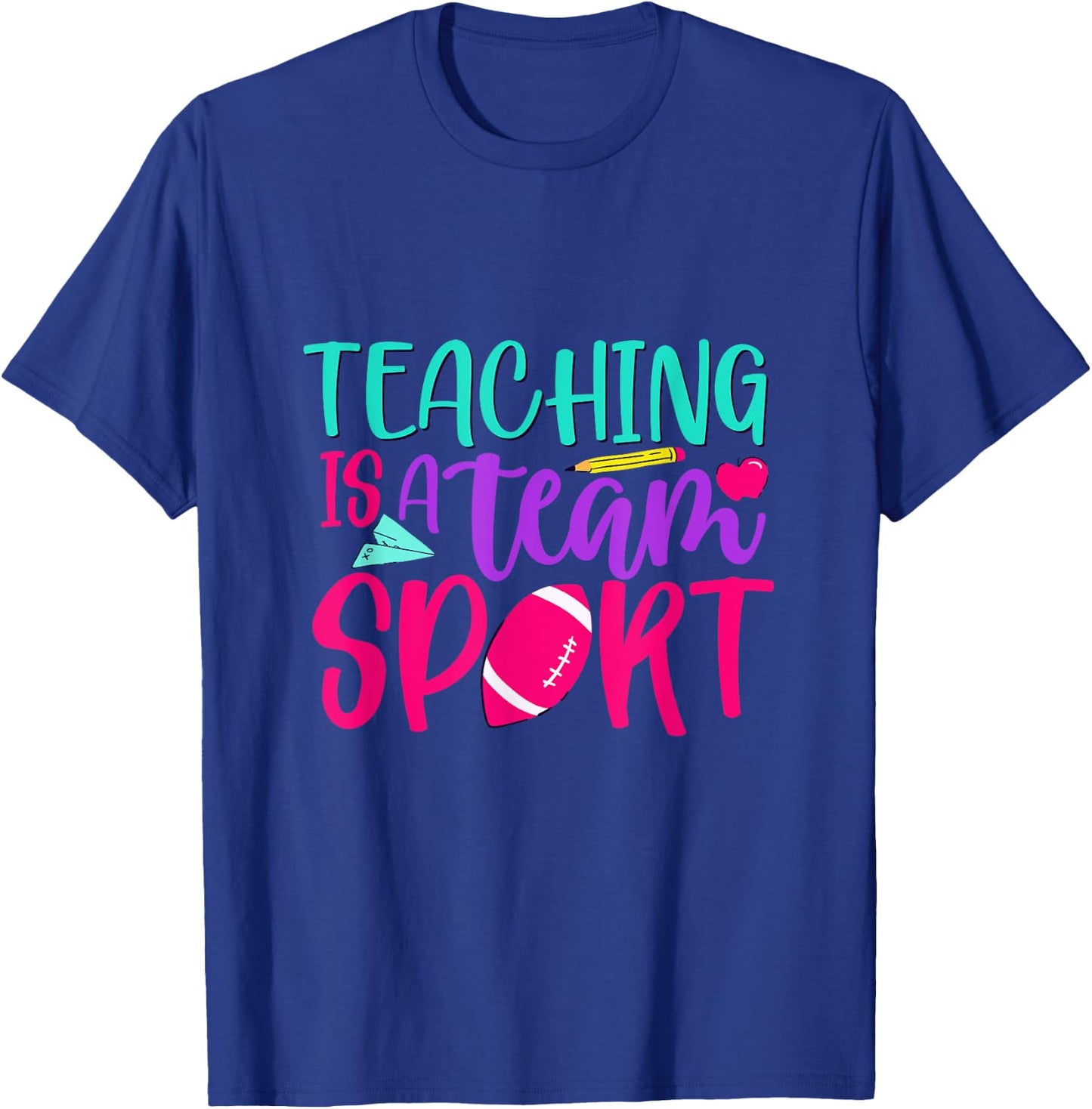 Inspirational Teacher's Day Quote Teaching Is A Team Sport Men Women T-Shirt - T-Shirt | Royal