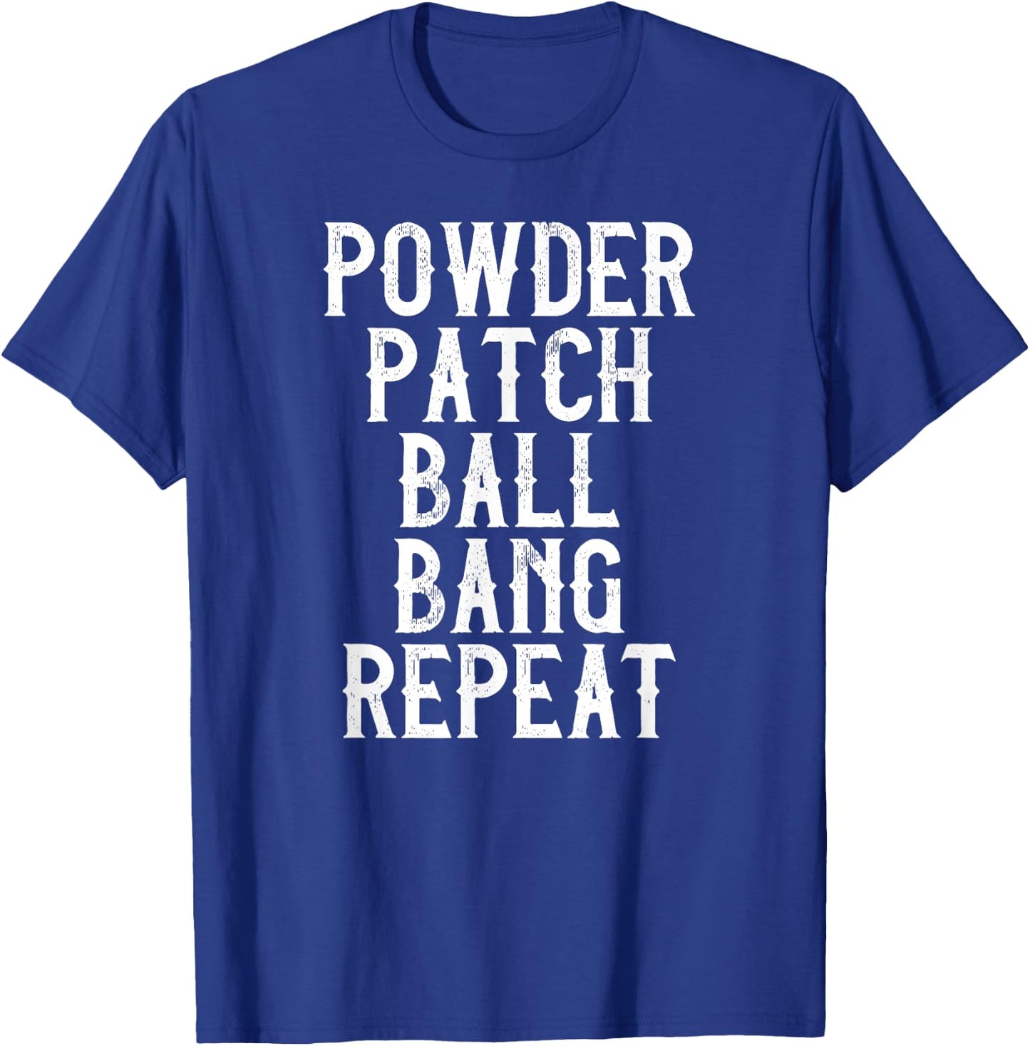 Muzzleloader Rifle Funny Muzzleloading Powder, Patches, Ball T-Shirt - T-Shirt | Royal