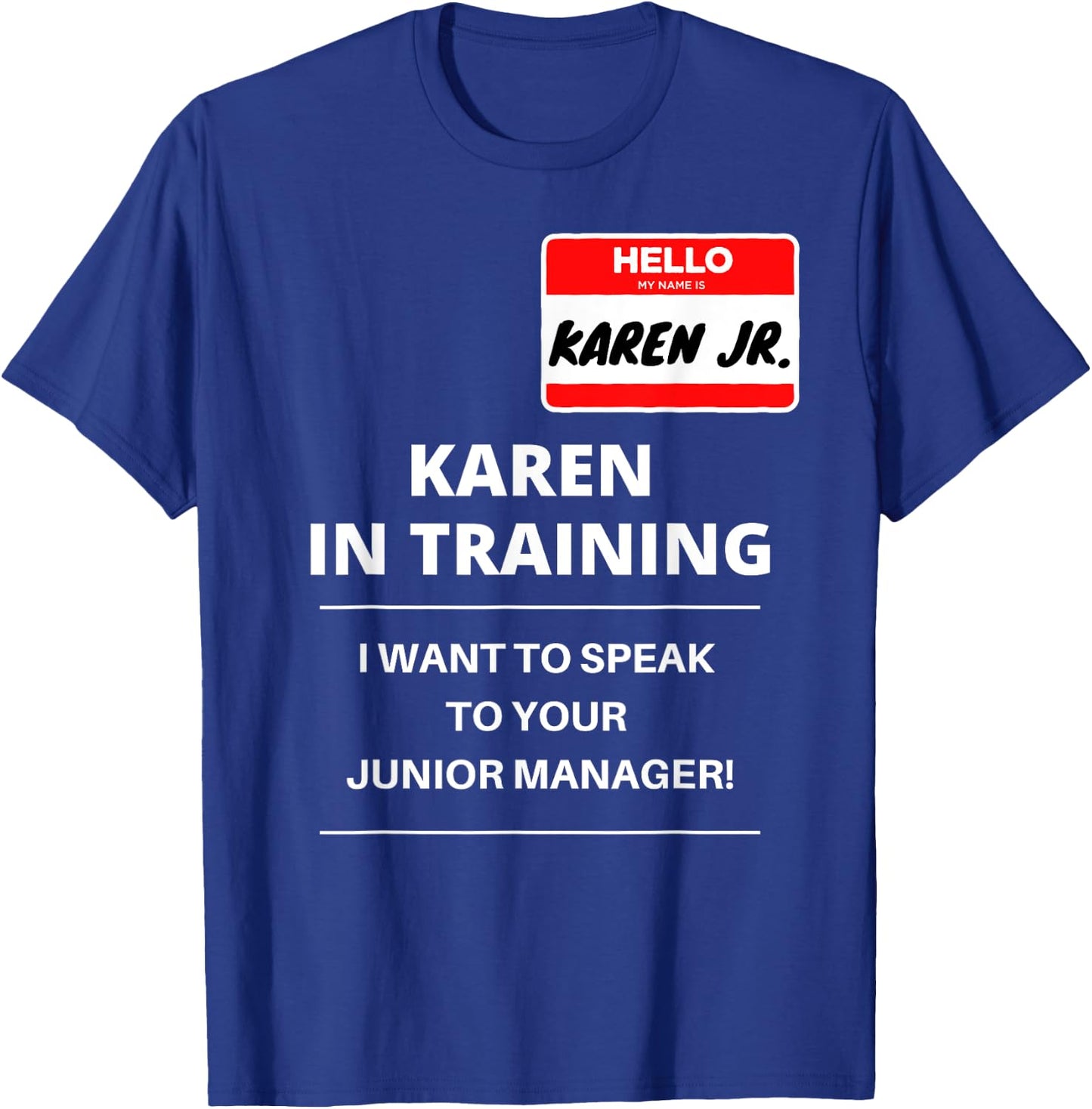 Kids Karen Costume Shirt - Funny Karen Family Costume T-Shirt - T-Shirt | Royal