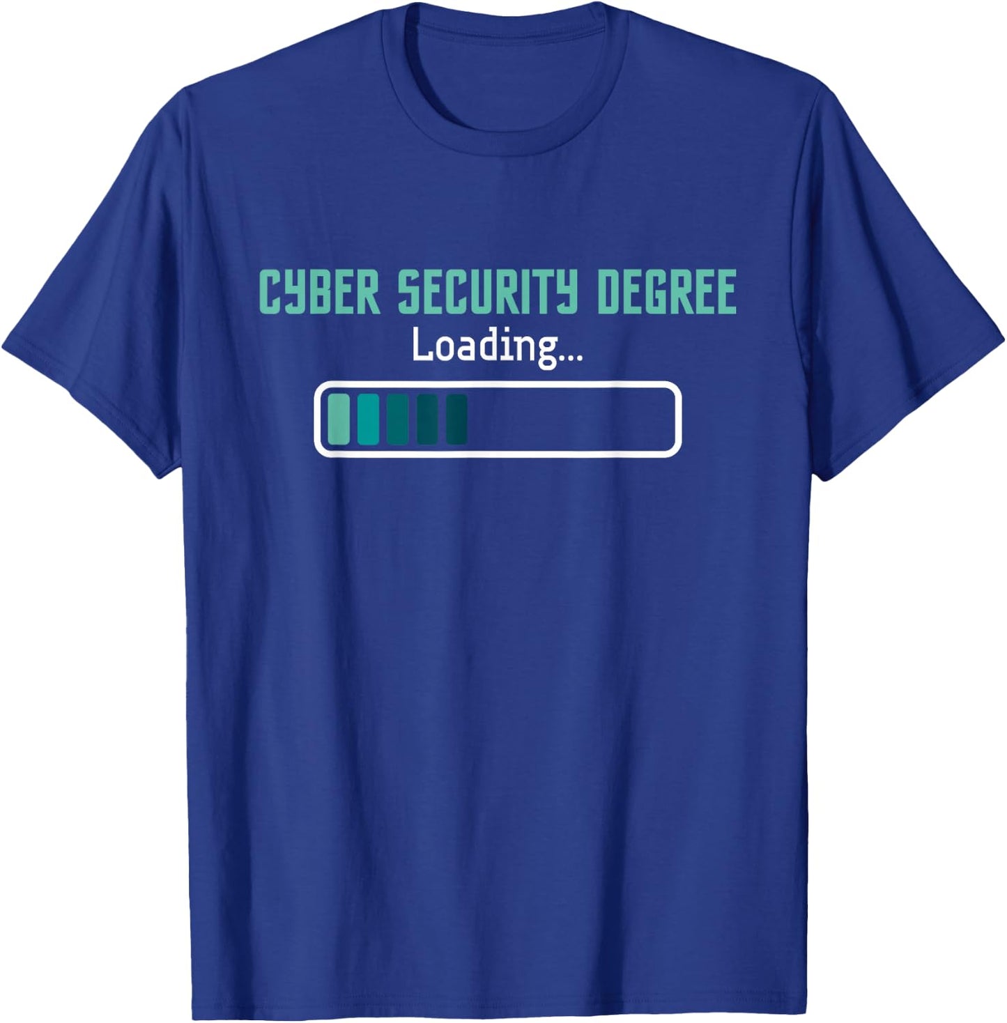 Cyber Security Degree Loading - Computer Programmer Hacker T-Shirt - T-Shirt | Royal