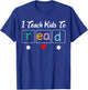 Funny Costume i Teach Kids to Read Teacher Women Men T-Shirt - T-Shirt | Royal