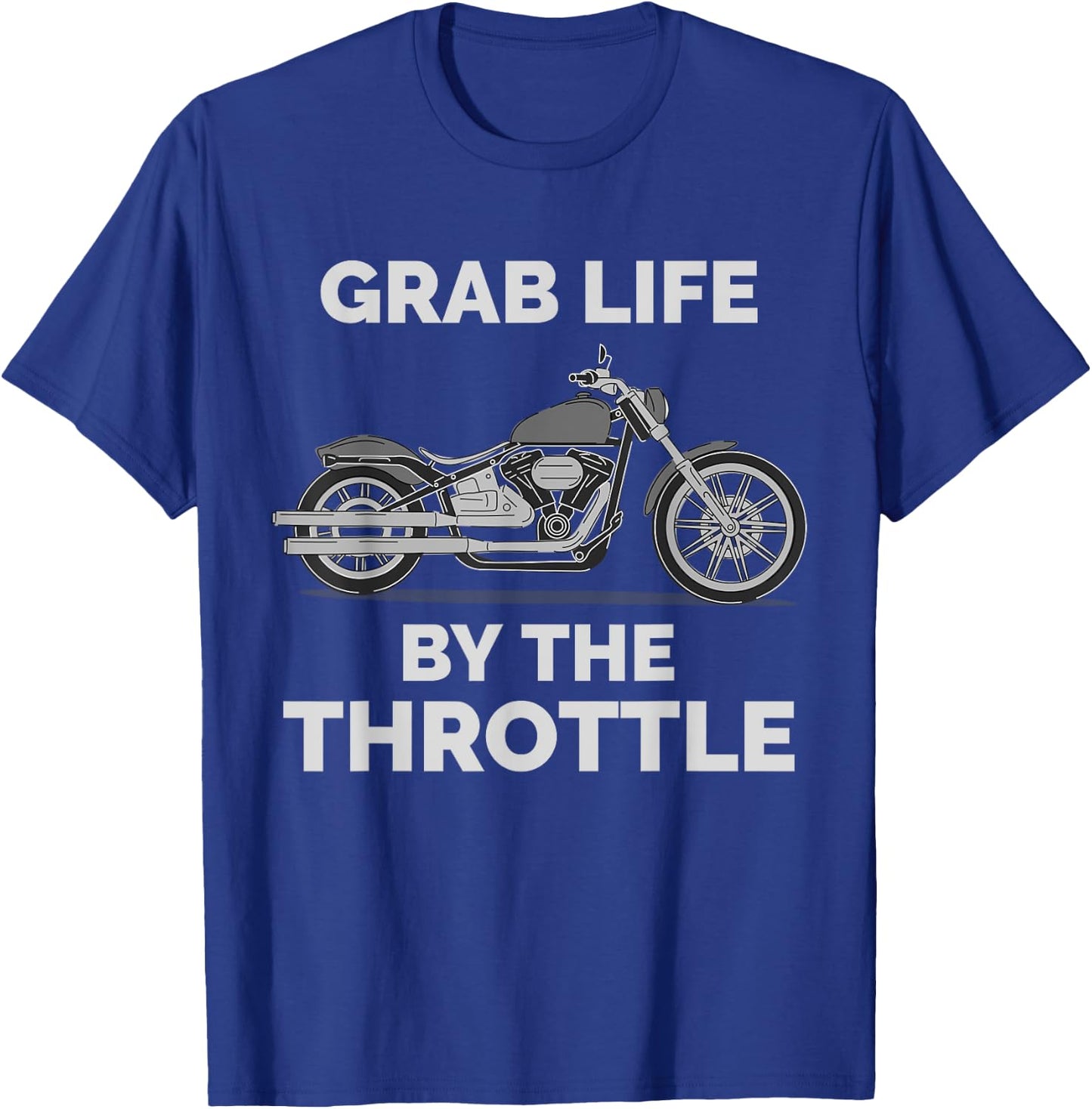Grab Life By The Throttle Classic Funny Classic Motorcycle T-Shirt - T-Shirt | Royal