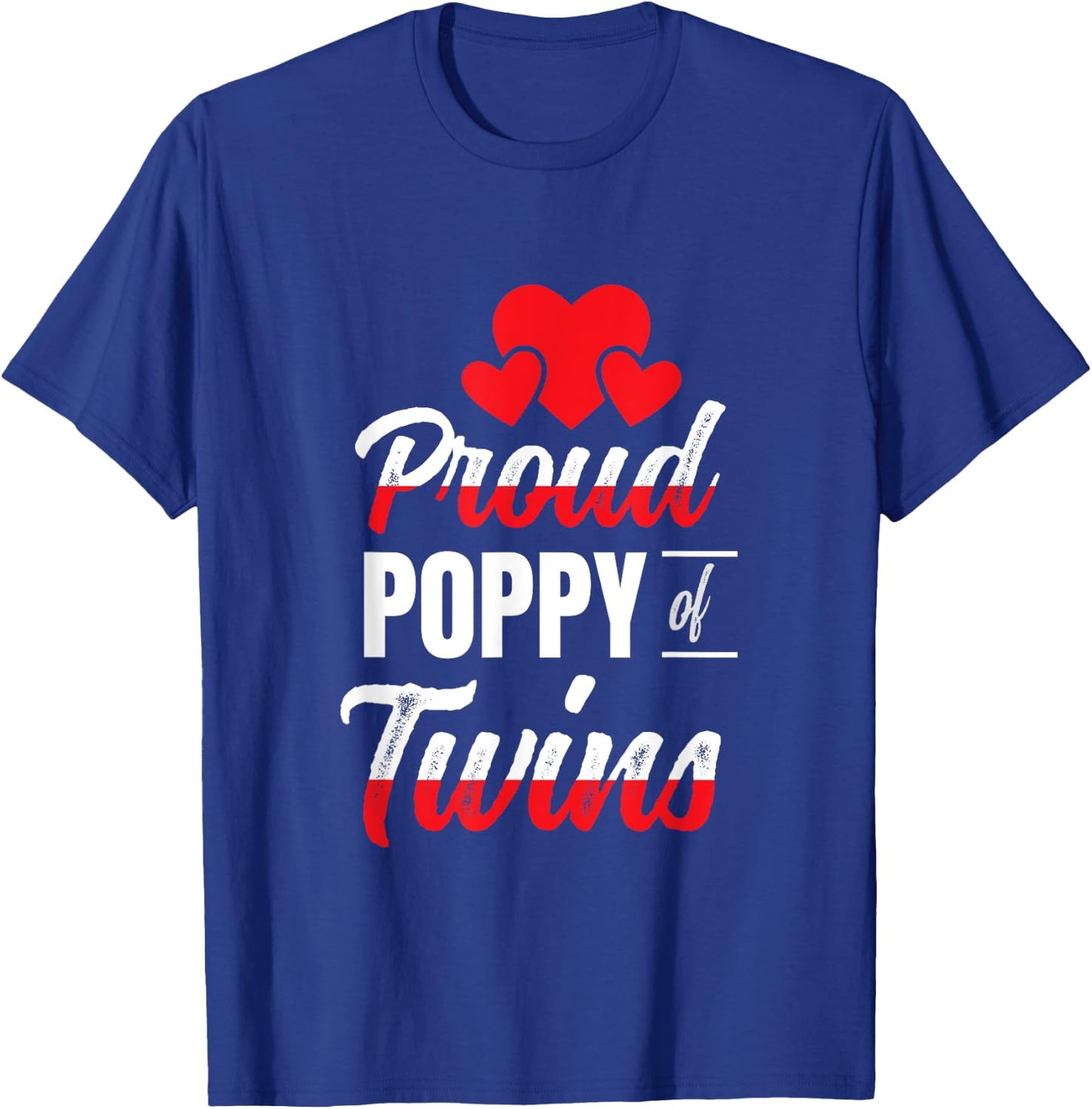 Proud Poppy of Twins Best Fathers Day Dad Of Twins T-Shirt - T-Shirt | Royal