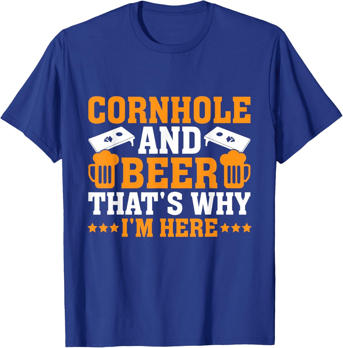Funny Cornhole Cornhole and Beer That's Why I'm Here T-Shirt - T-Shirt | Royal