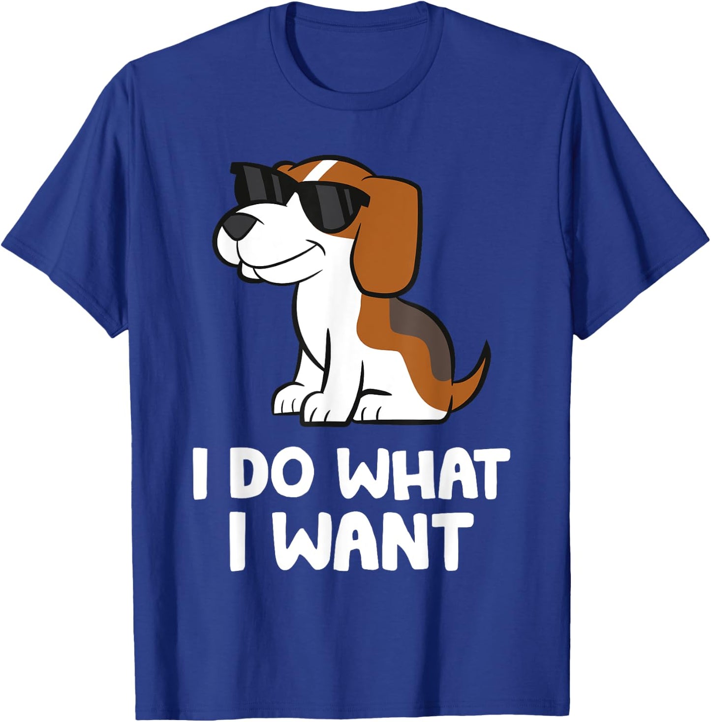 Beagle Dog I Do What I Want Funny Beagle Men Women Girls Kids T-Shirt - T-Shirt | Royal