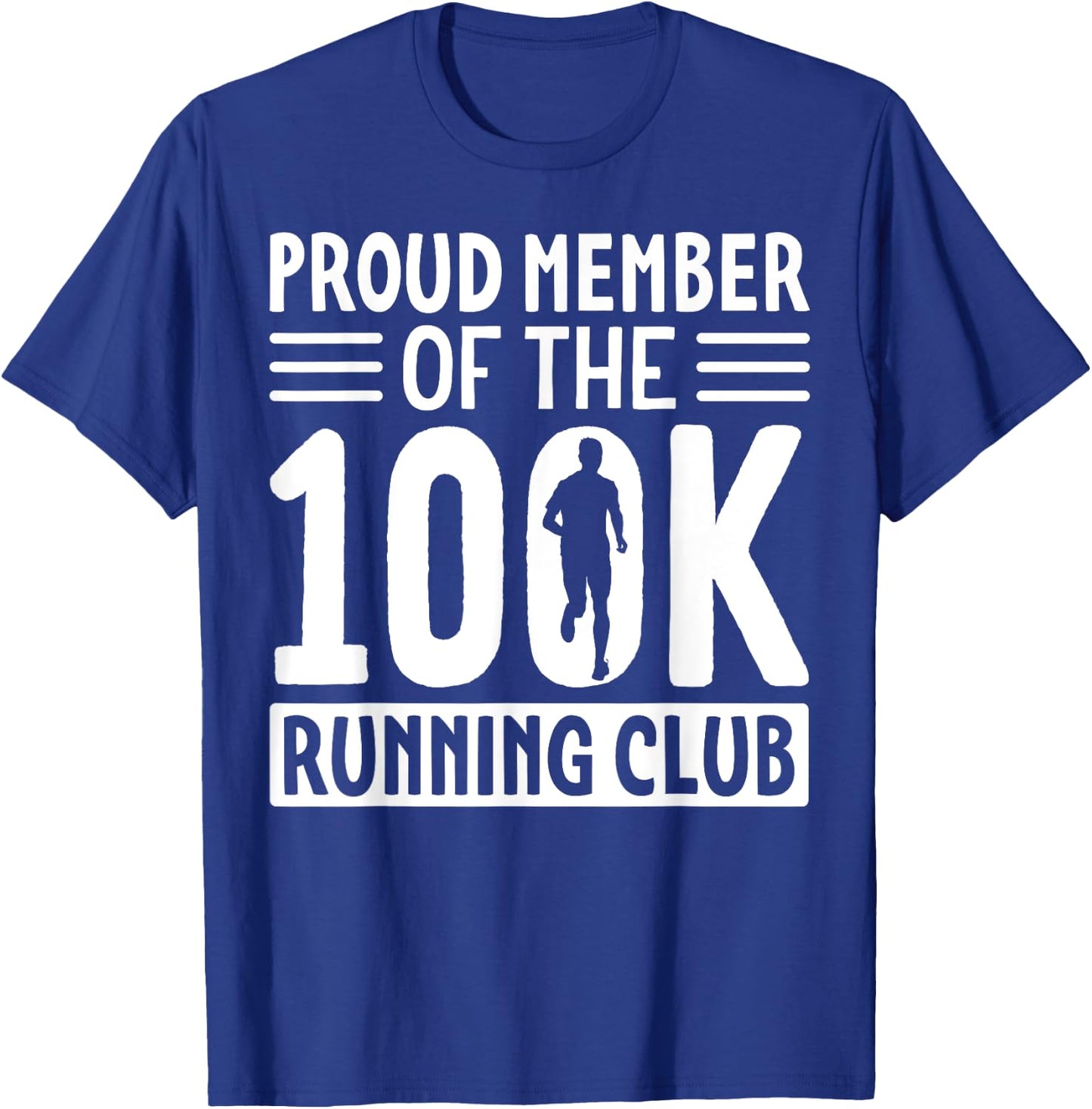 Proud Member Of The 100K Running Club Ultramarathon T-Shirt - T-Shirt | Royal