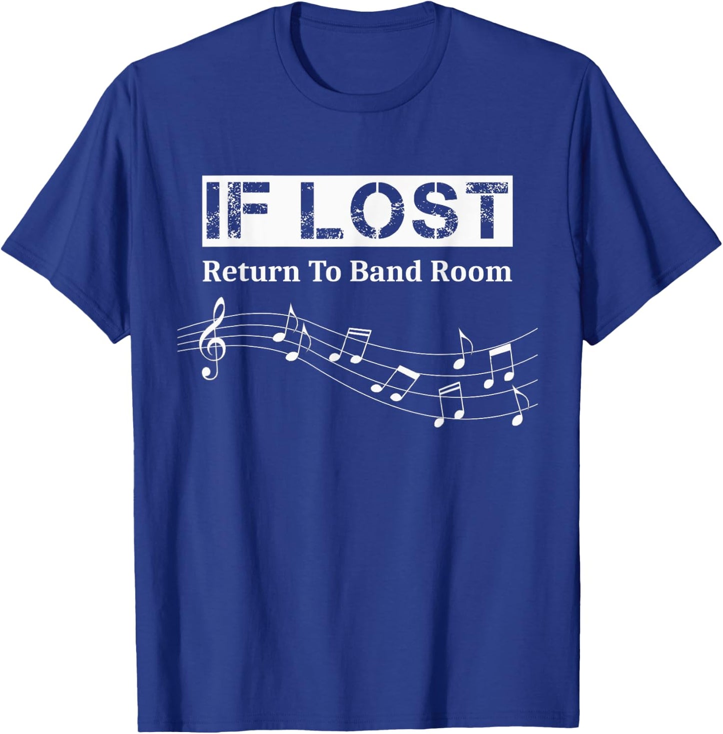 If Lost Return to Band Room for Band Members T-Shirt - T-Shirt | Royal