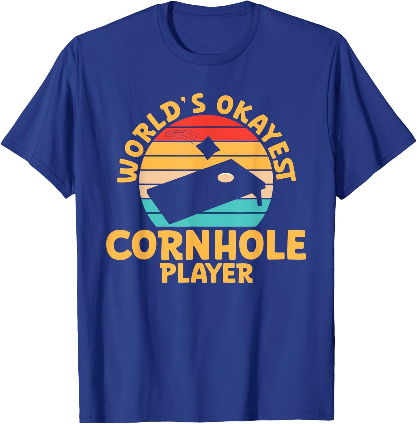 World Okayest Cornhole Player Funny Cornhole T-Shirt - T-Shirt | Royal