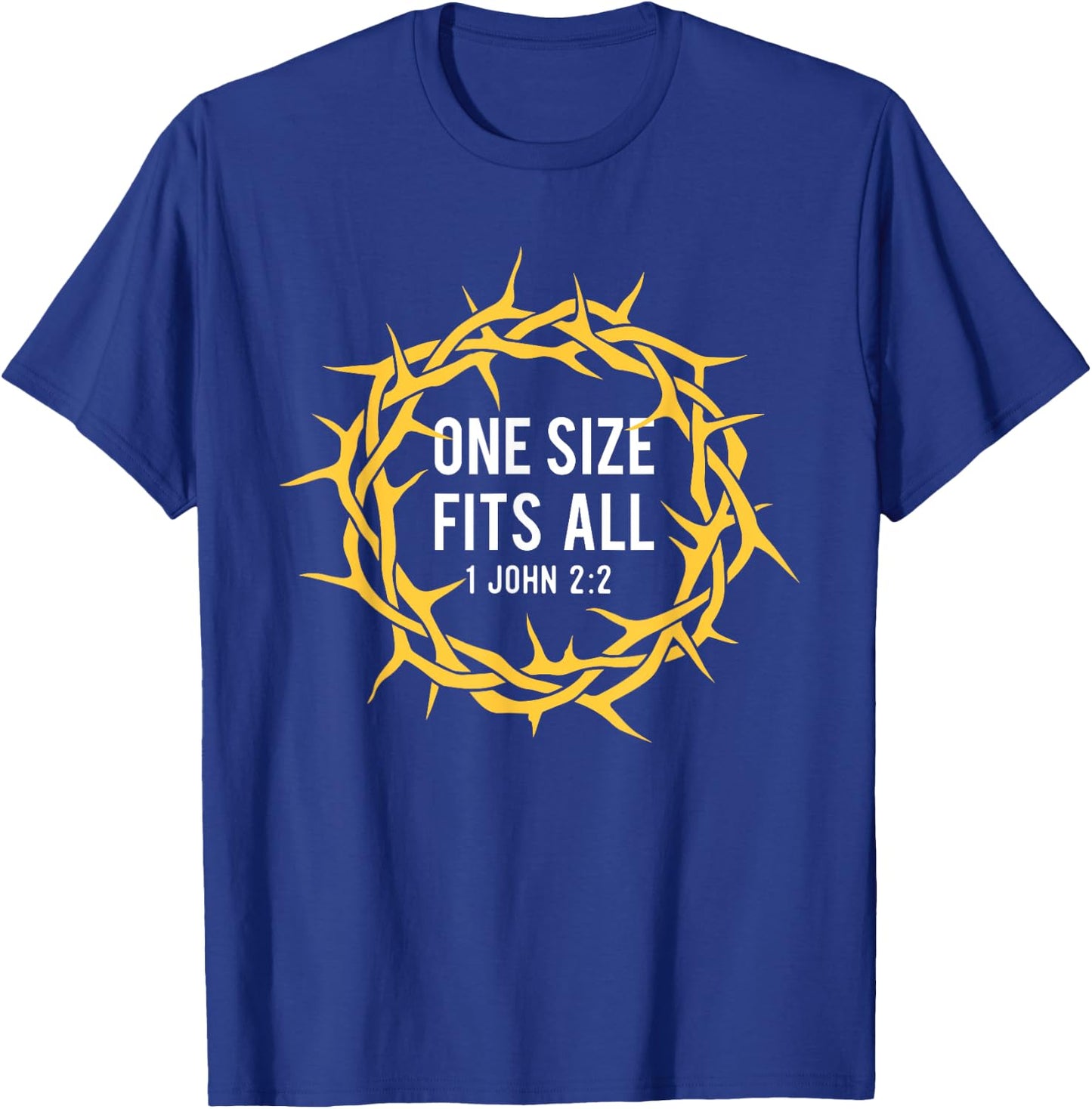 One Size Fits All - Bible Christian Faith Jesus Christ T-Shirt - T-Shirt | Royal