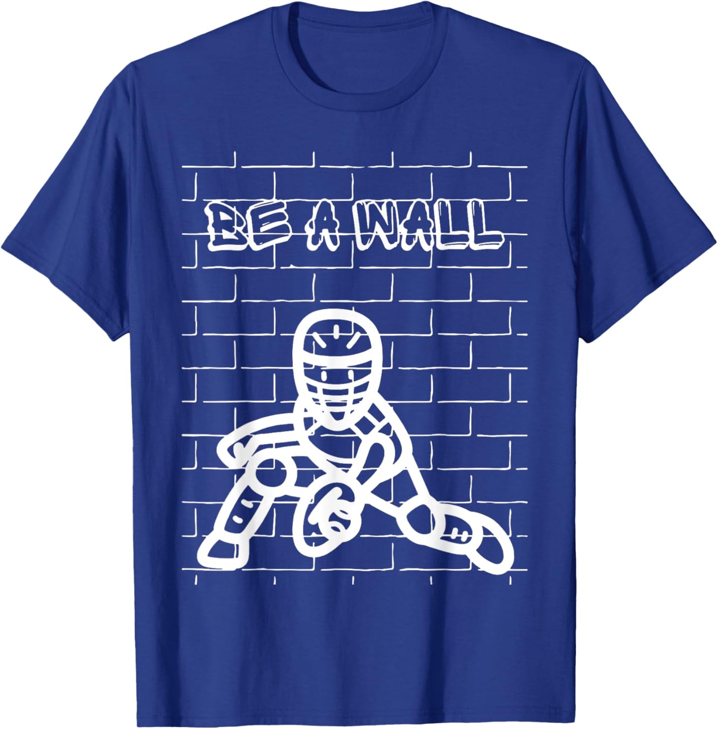 Be A Wall Softball Catcher / Baseball Catcher T-Shirt - T-Shirt | Royal