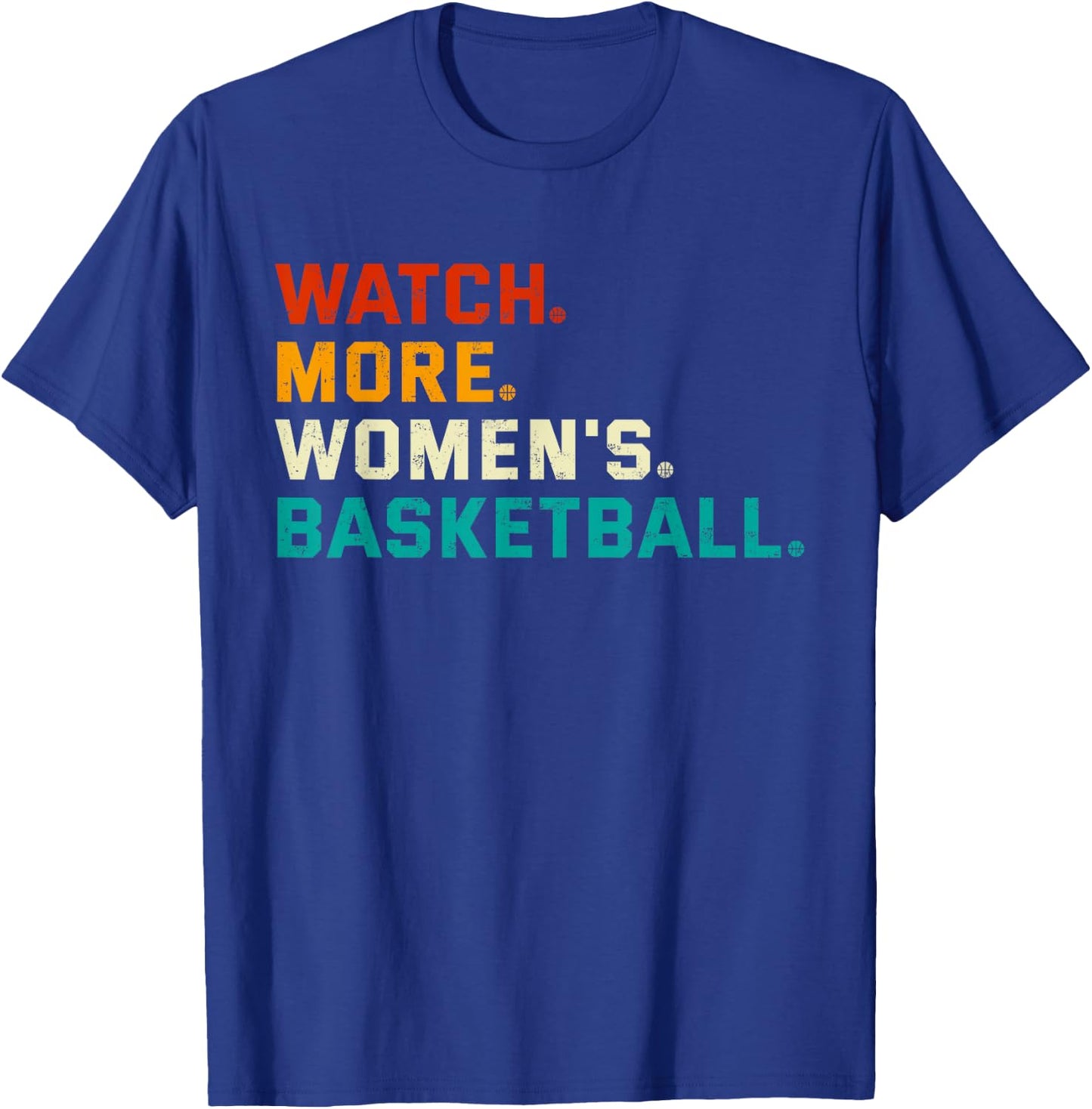 Watch More Women's Basketball Vintage T-Shirt - T-Shirt | Royal