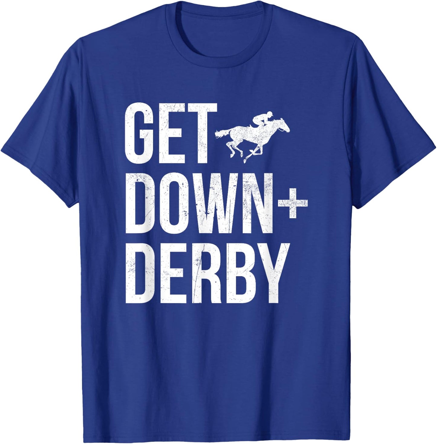 Derby Time Horse Racing Men Women, Vintage Get Down & Derby T-Shirt - T-Shirt | Royal