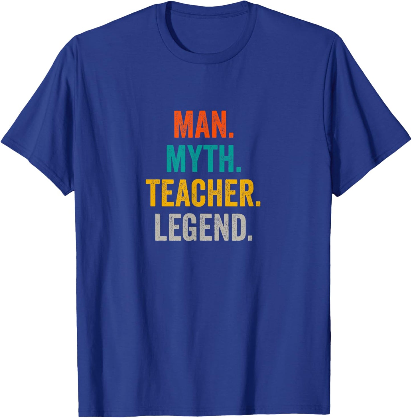 Man Myth Teacher Legend - Teaching School Funny Teacher T-Shirt - T-Shirt | Royal