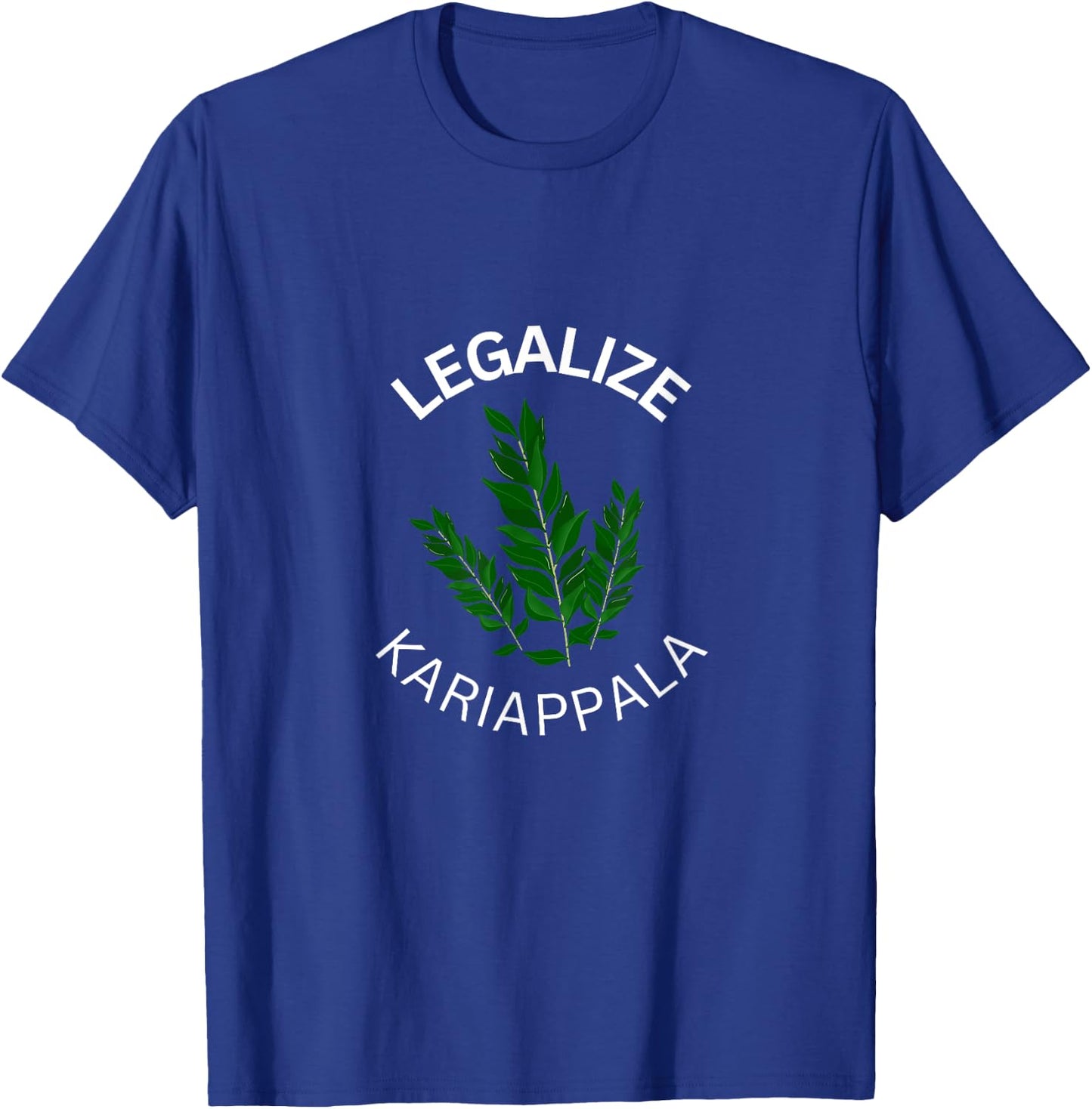 Legalize Kariappala T-Shirt - T-Shirt | Royal