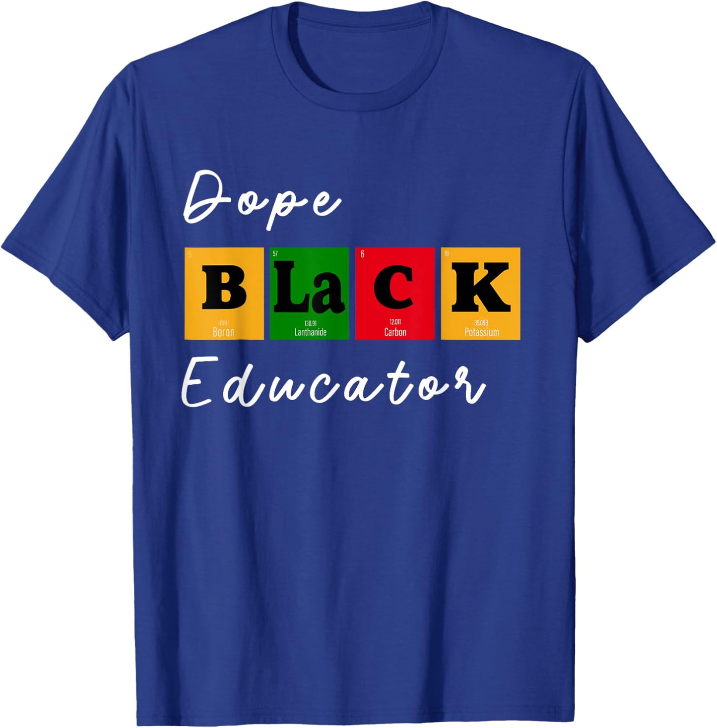 Dope Black Educator Science Teacher Chemistry Professor BHM Men Women T-Shirt - T-Shirt | Royal