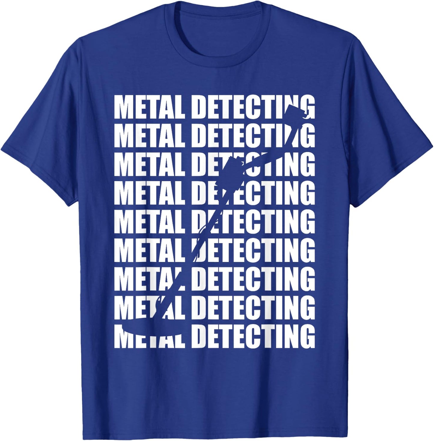 Metal Detecting detector for metal and treasure design T-Shirt - T-Shirt | Royal