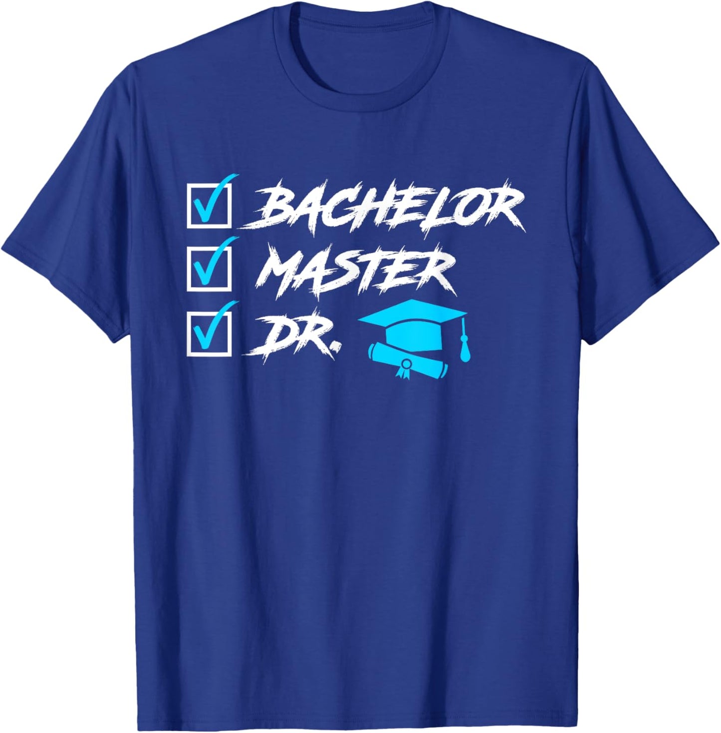 To Do List Doctor Degree Doctoral Degree Ph.D T-Shirt - T-Shirt | Royal