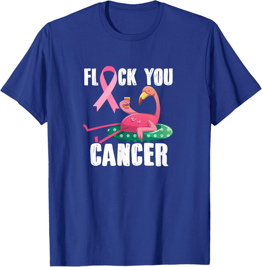 Flock You Cancer Flamingo Breast Cancer Fighter Warrior T-Shirt - T-Shirt | Royal