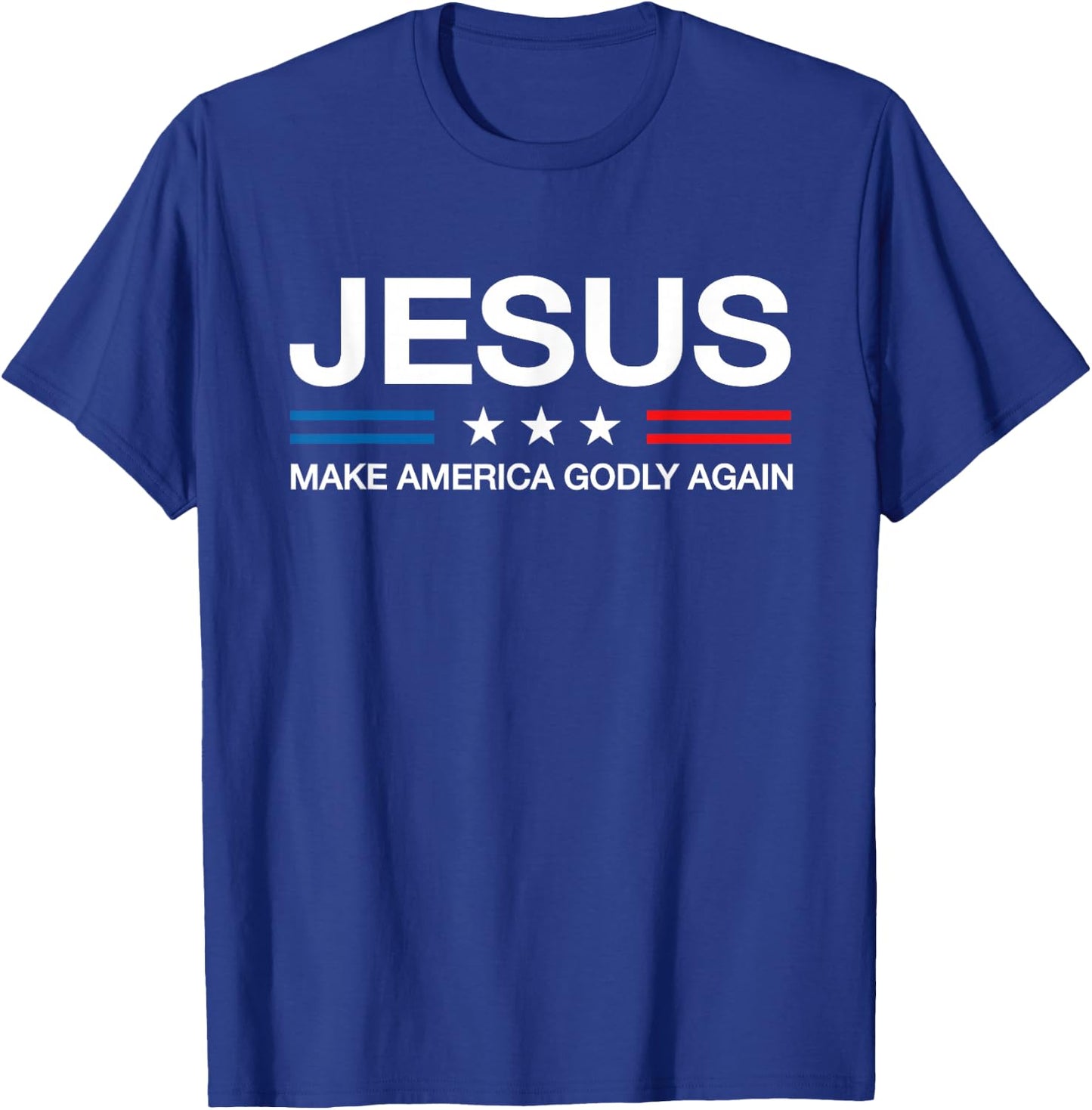 Jesus Make America Godly Again Christian Patriot God Faith T-Shirt - T-Shirt | Royal
