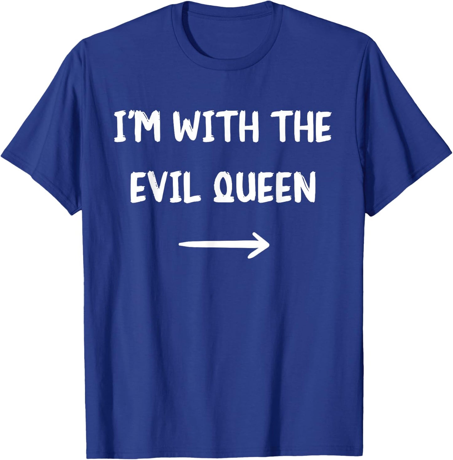 I'm With Evil Queen Halloween Costume Party Matching Couples T-Shirt - T-Shirt | Royal