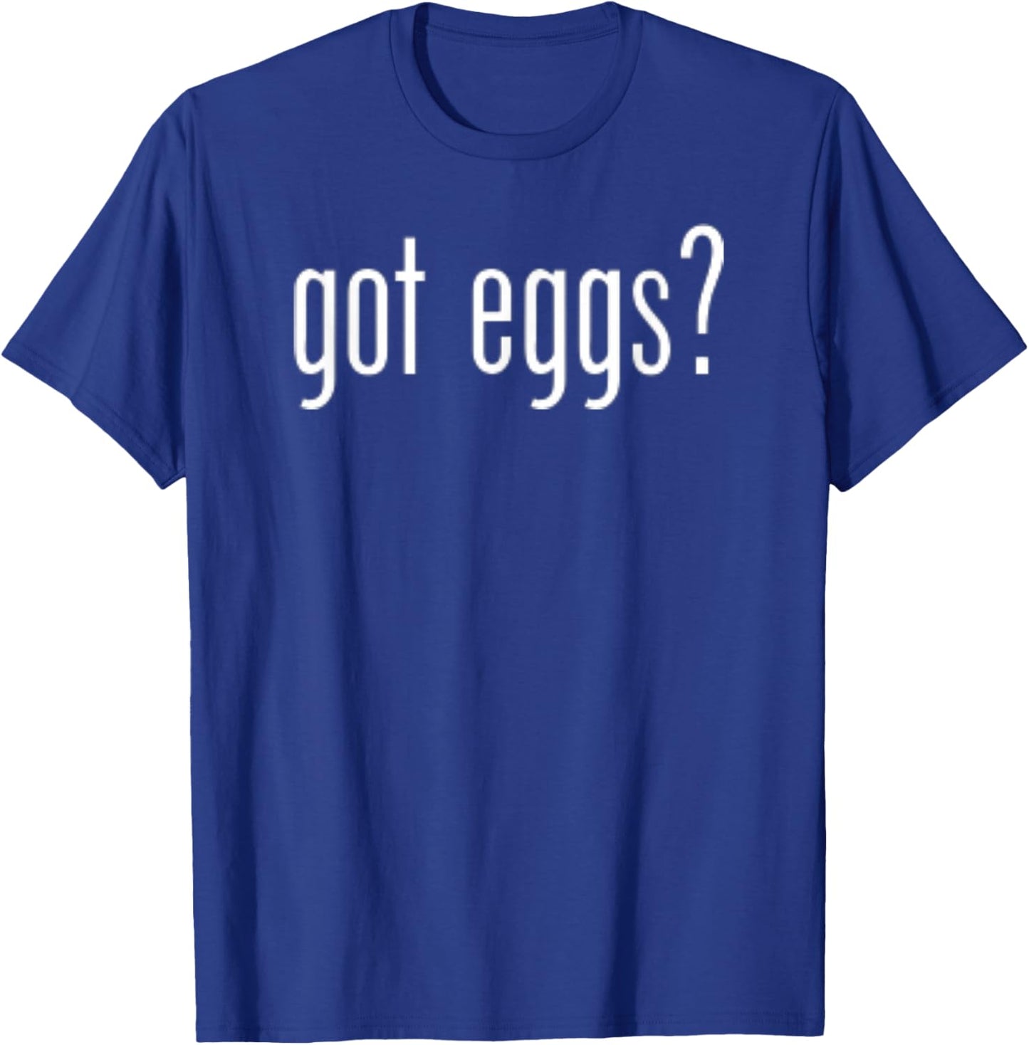 Funny Cute Got Eggs Retro Classic Novelty Fun T-Shirt - T-Shirt | Royal