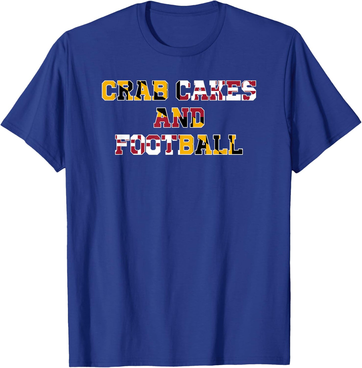 Crab Cakes and Football T-Shirt - T-Shirt | Royal