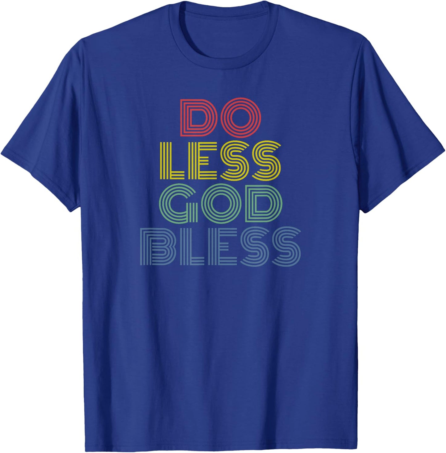 Do Less God Bless retro 70s vintage T-Shirt - T-Shirt | Royal