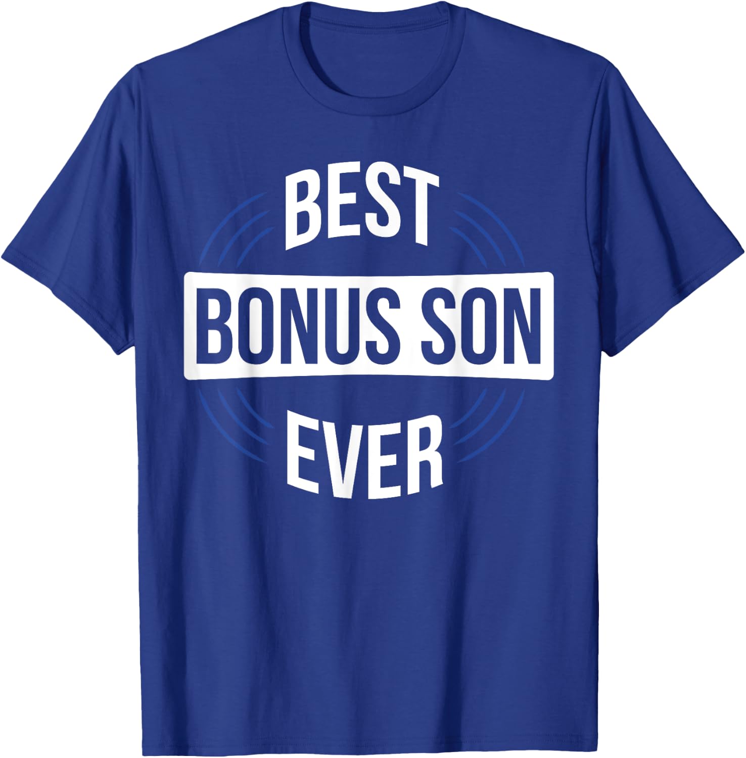 Best Bonus Son Ever T-Shirt - T-Shirt | Royal