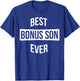 Best Bonus Son Ever T-Shirt - T-Shirt | Royal