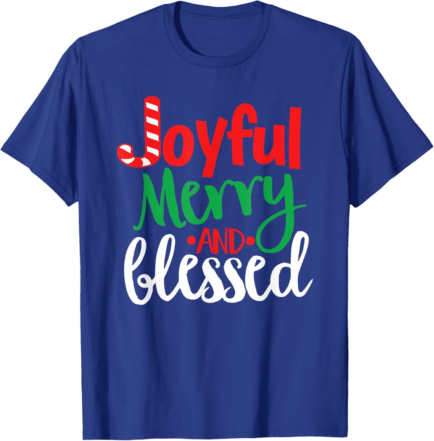 Joyful Merry and Blessed T-Shirt - T-Shirt | Royal