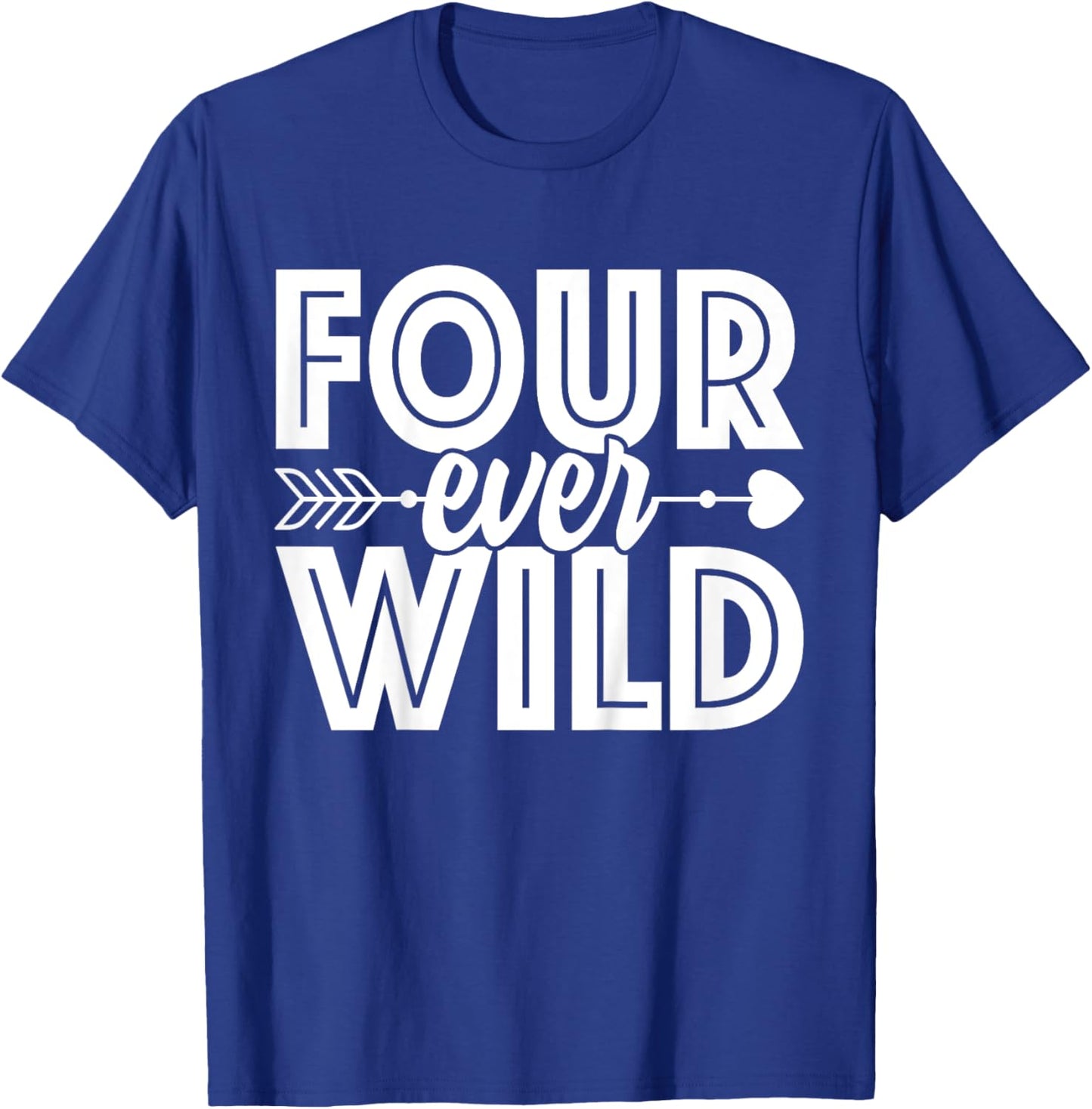 Four Ever Wild 4th Birthday 4 Year Old Birthday Zoo Safari T-Shirt - T-Shirt | Royal