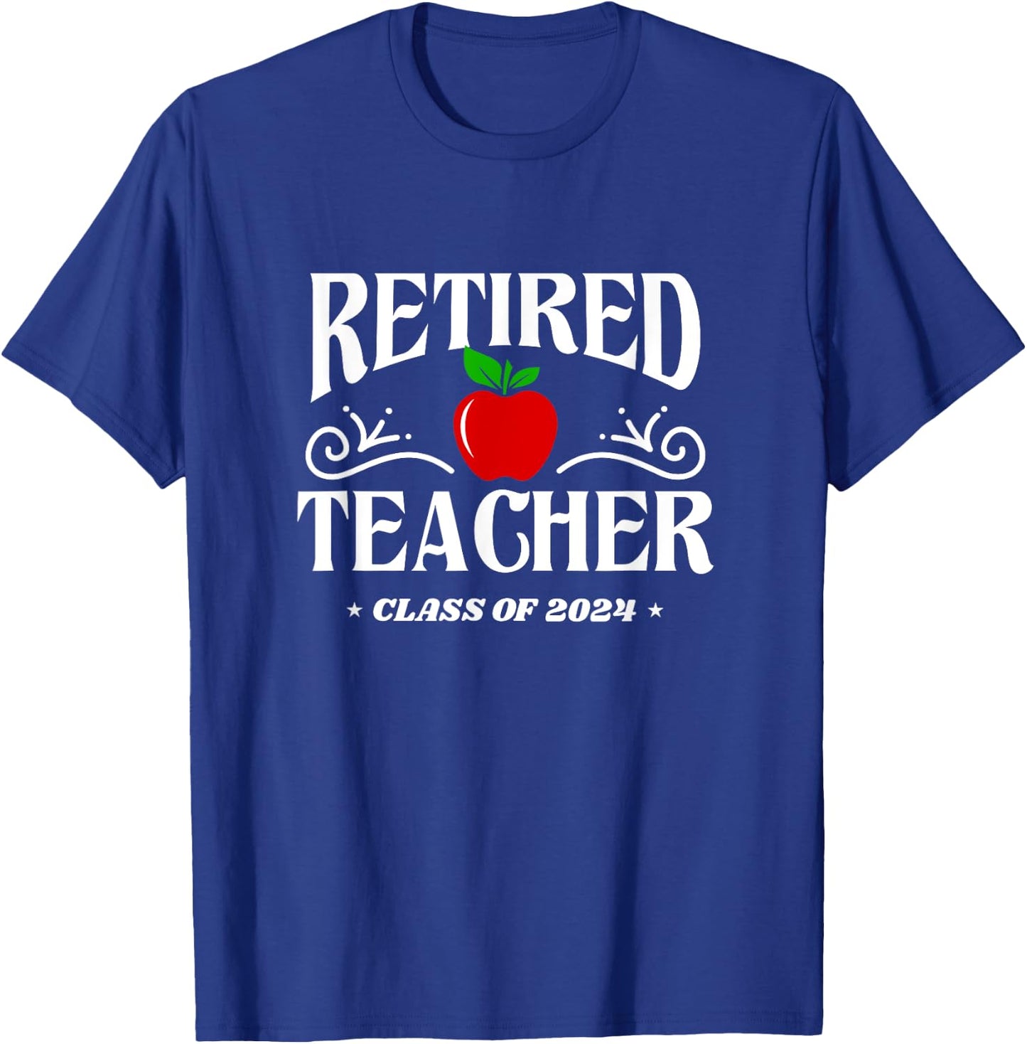 Retired Teacher 2024 Retirement Gifts For Teacher T-Shirt - T-Shirt | Royal