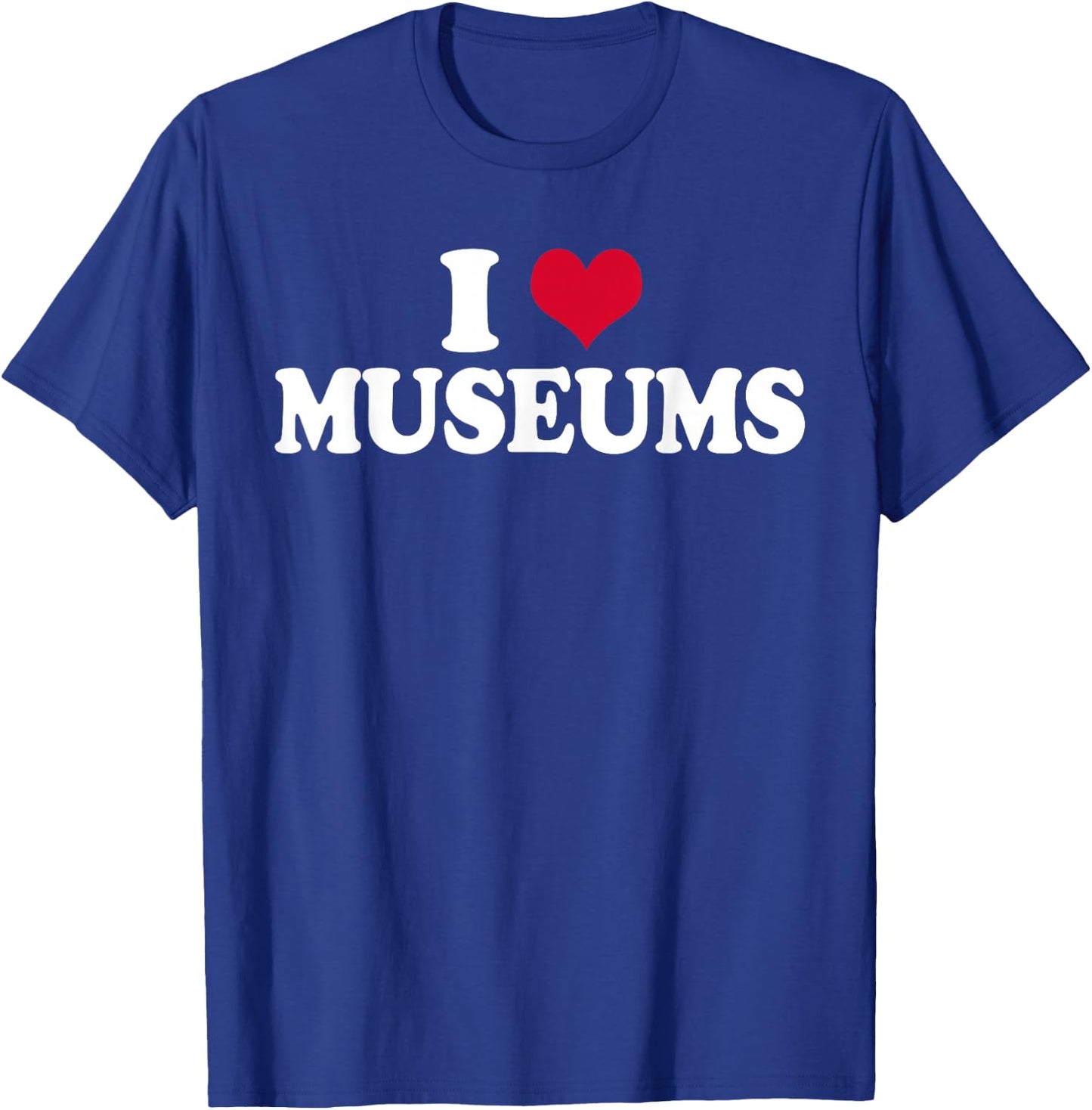 Museum I Love Museums Curator T-Shirt - T-Shirt | Royal