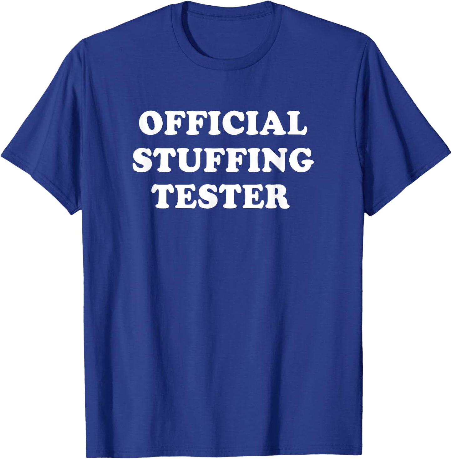 Thanksgiving Official Stuffing Tester T-Shirt - T-Shirt | Royal