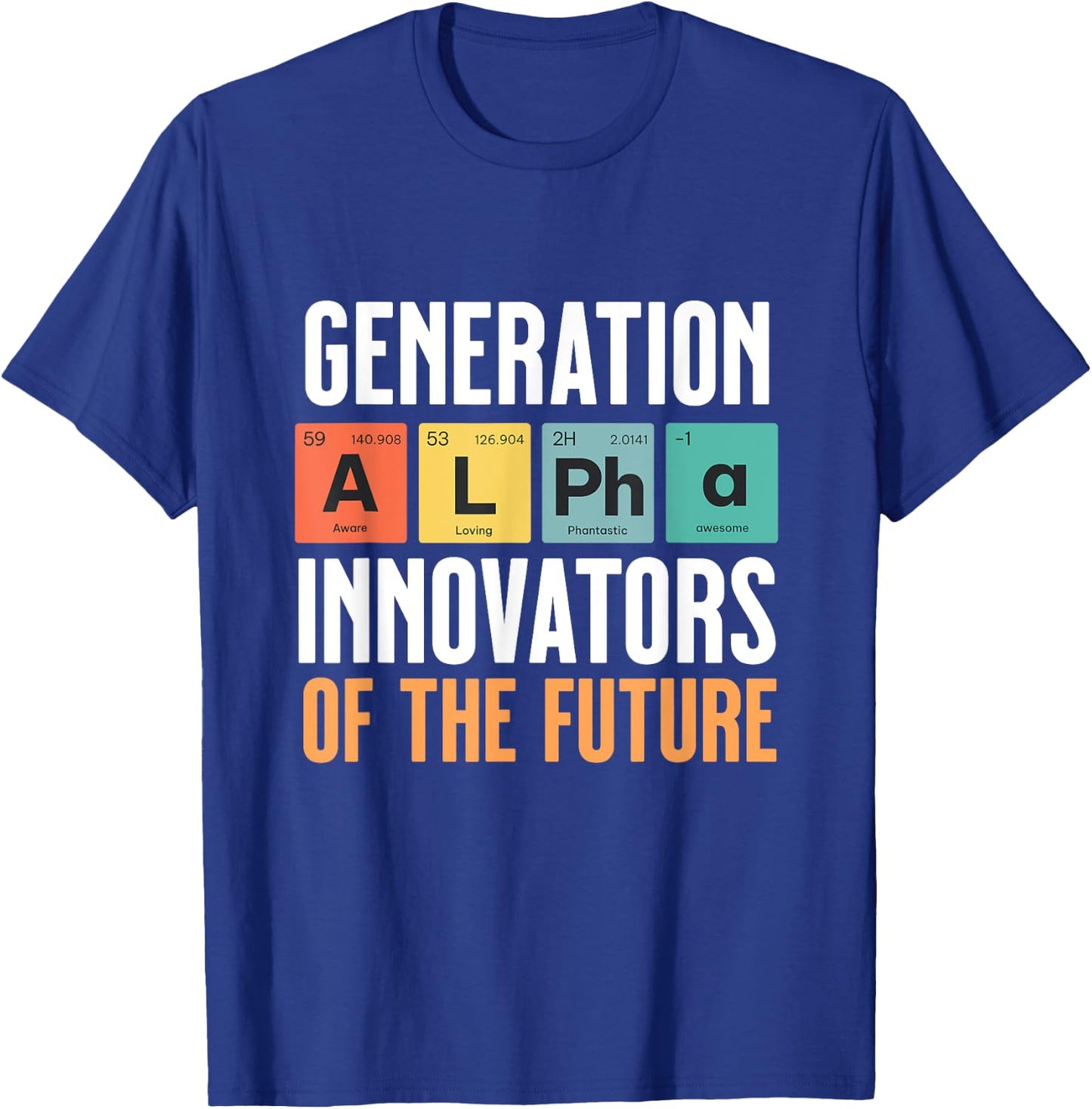 Generation Alpha - Innovators of the Future - Periodic Table T-Shirt - T-Shirt | Royal