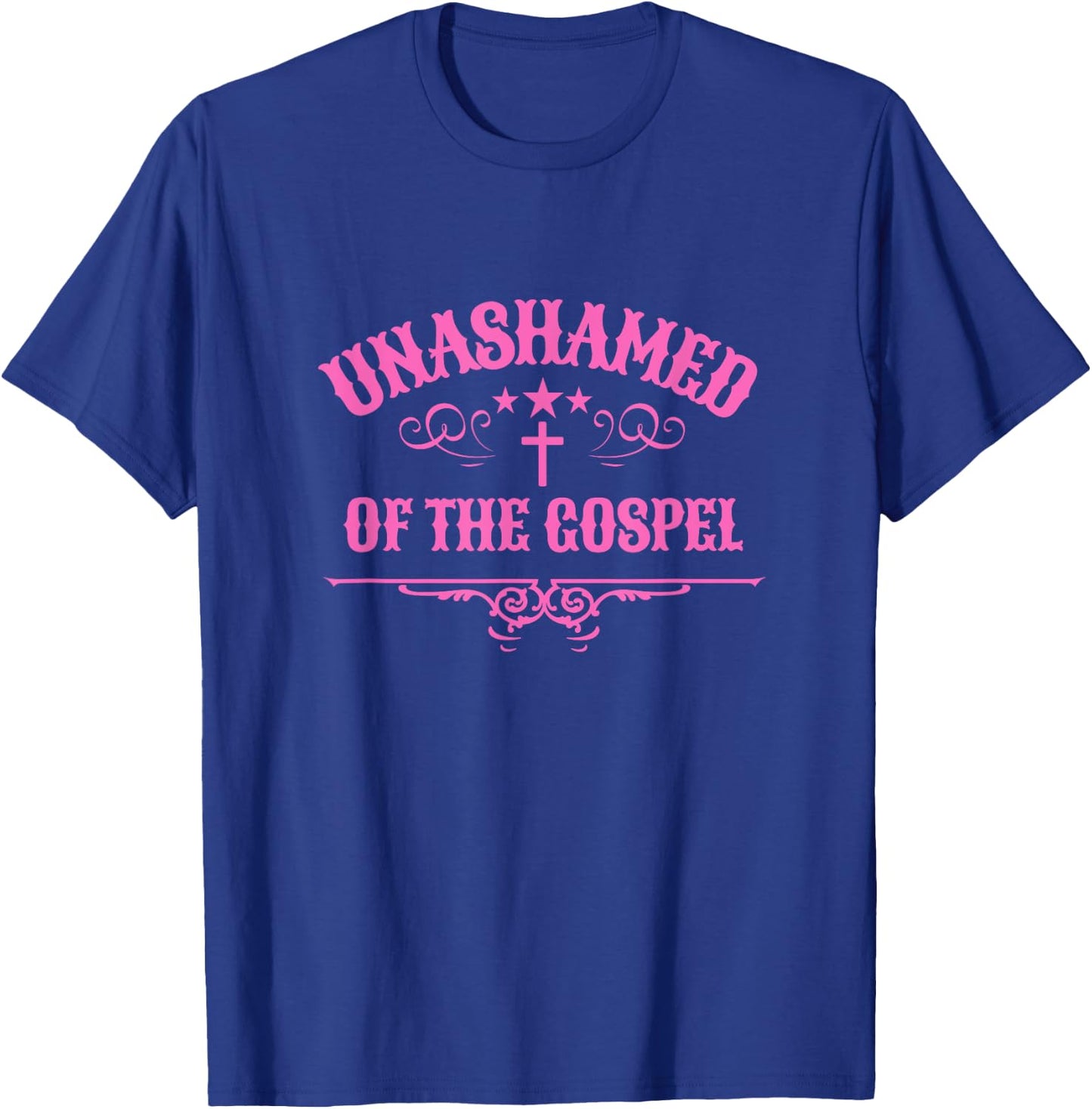Unashamed of the Gospel Christian Faith bible Romans 1:16 T-Shirt - T-Shirt | Royal