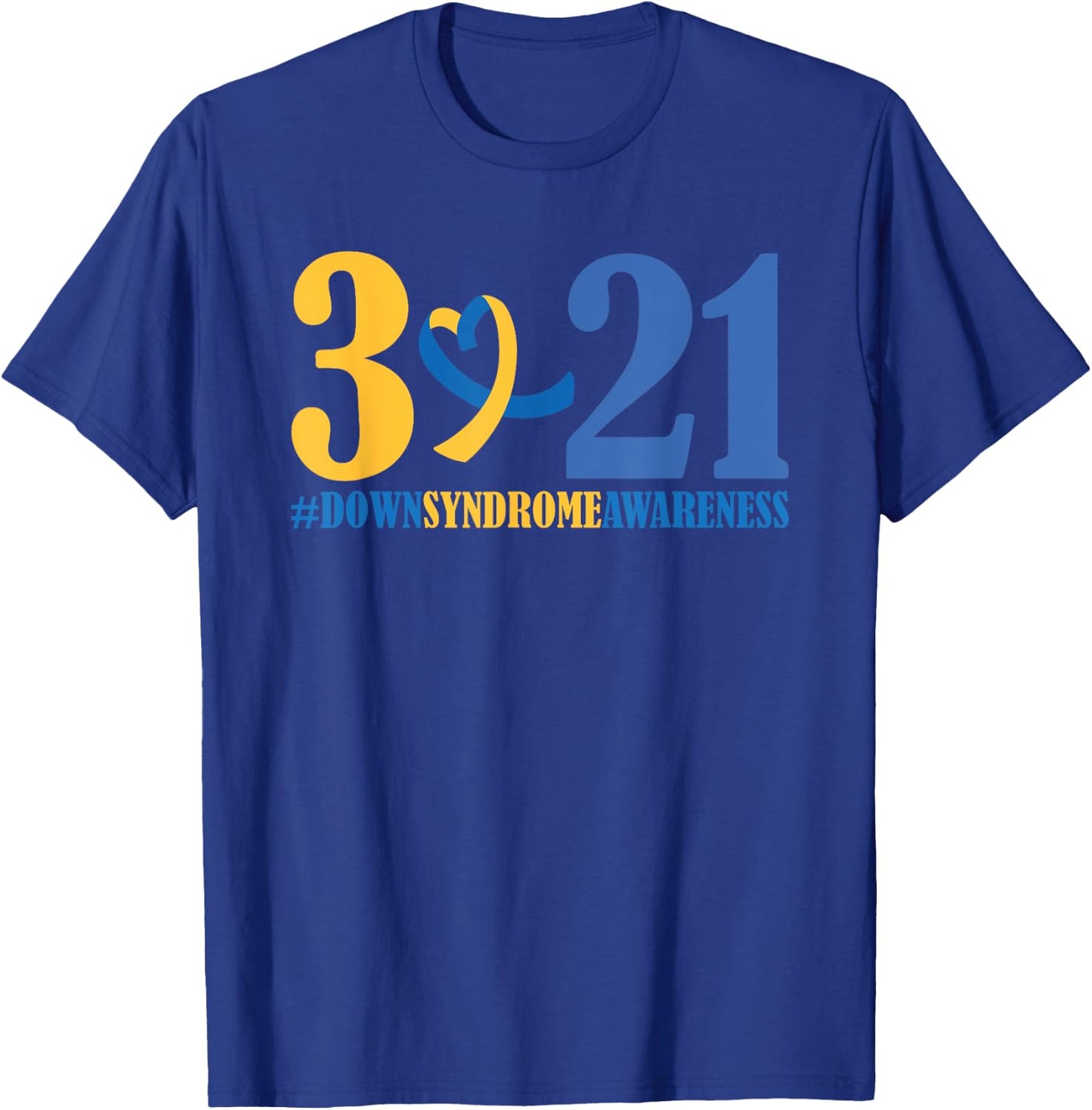 Blue Yellow Heart 21 World Down Syndrome Awareness Day 3 21 T-Shirt - T-Shirt | Royal